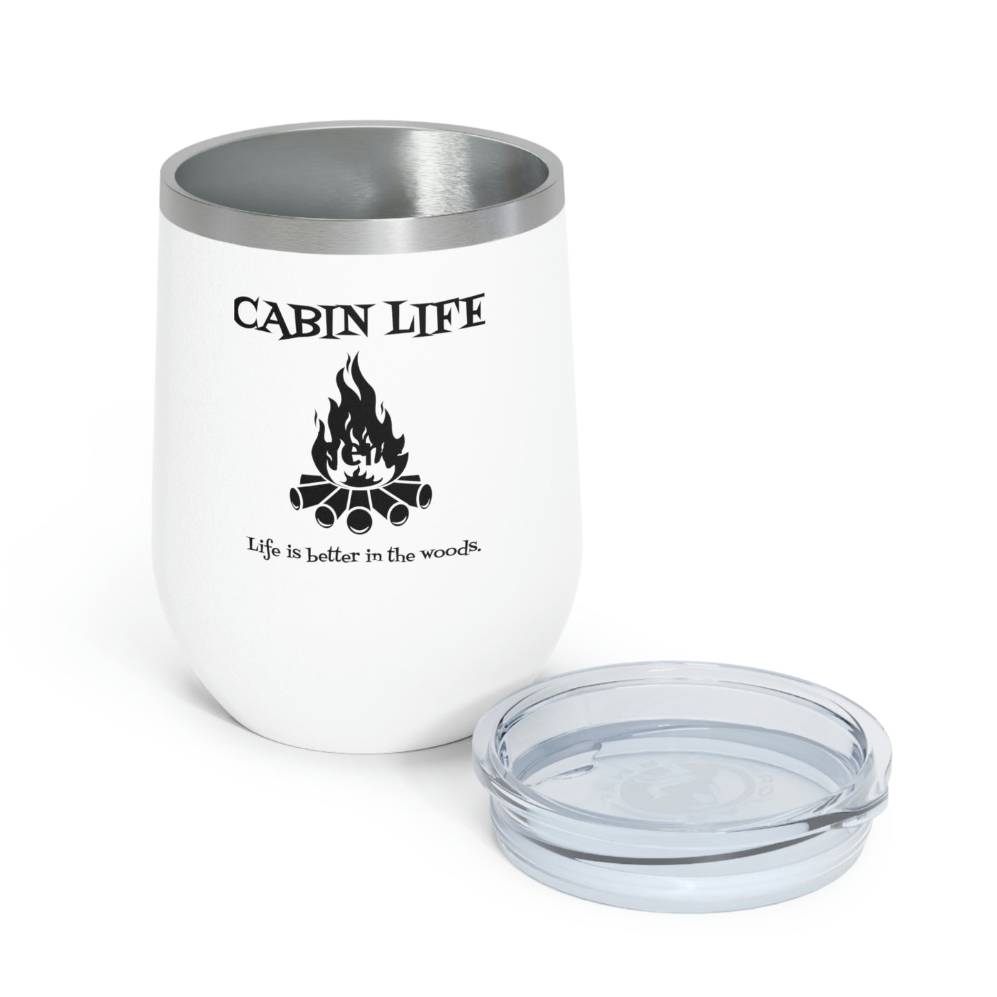Cabin Life - Life is better in the woods 12oz Insulated Wine Tumbler