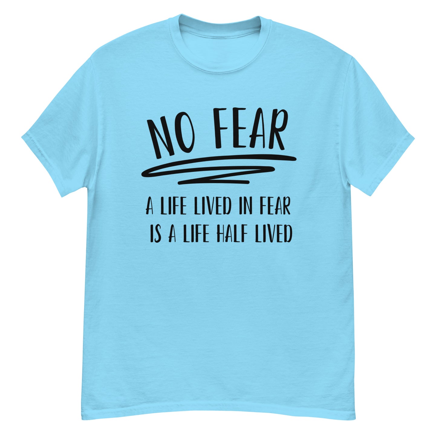 No FEAR - classic tee